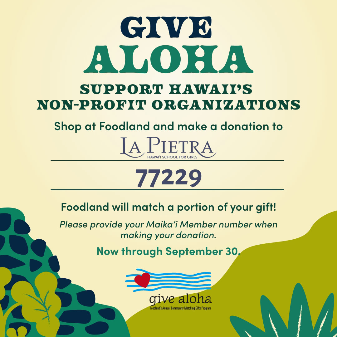 Support La Pietra this September during Foodland's Give Aloha Campaign